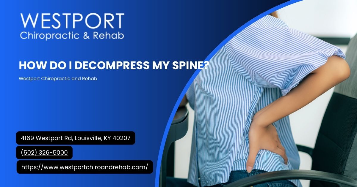 How Do I Decompress My Spine? - Westport Chiropractic and Rehab